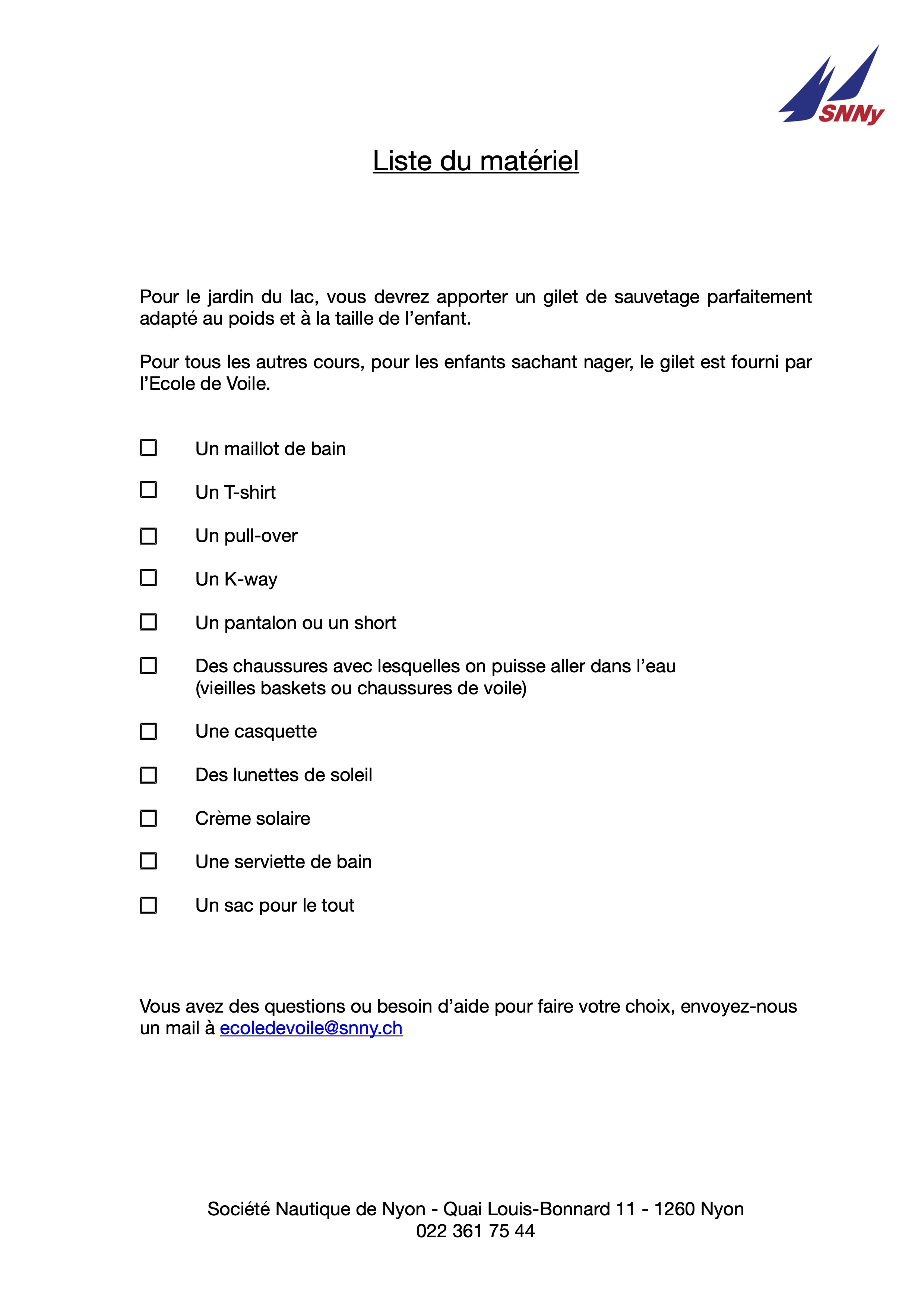 SNNy Liste du materiel